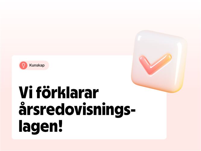 Vi förklarar årsredovisningslagen.