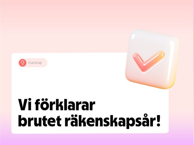 Vi förklarar begreppet brutet räkenskapsår.