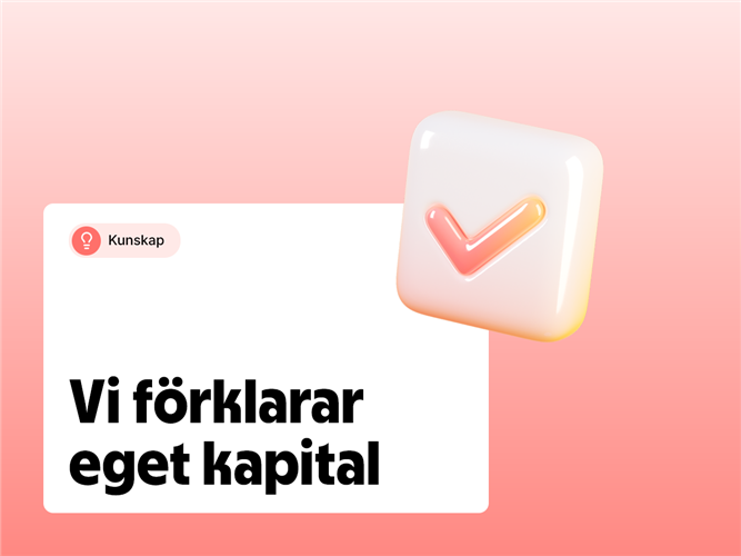 Vi förklarar eget kapital.