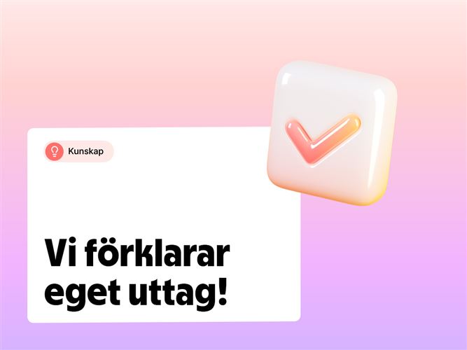 Vi förklarar eget uttag.