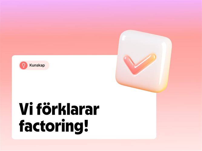 Vi förklarar begreppet factoring.