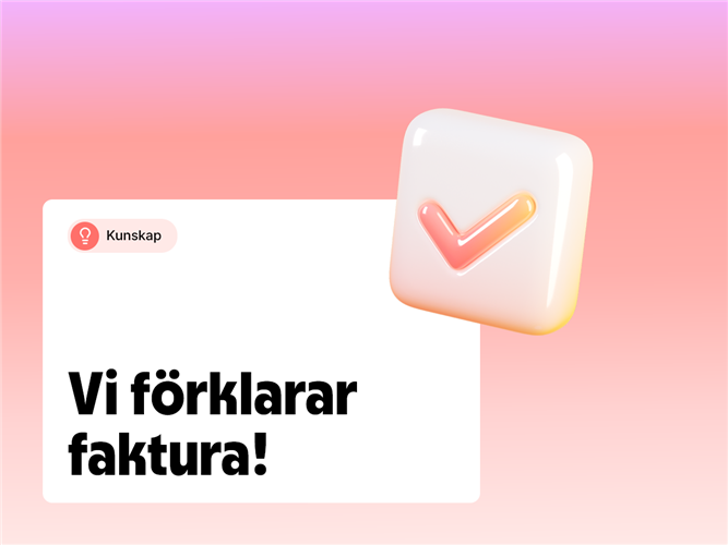 Vi förklarar faktura.