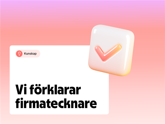 Vi förklarar firmatecknare.