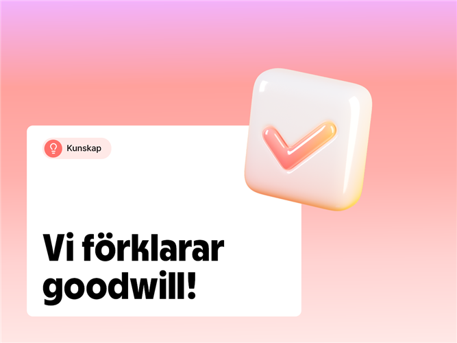 Vi förklarar begreppet goodwill.