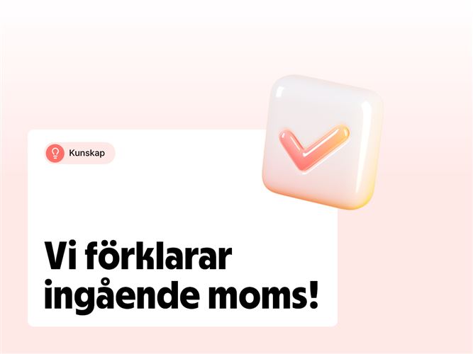 Vi förklarar ingående moms