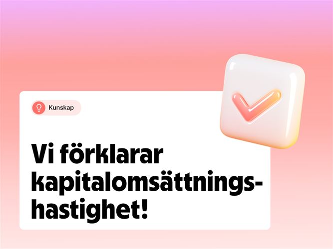Vi förklarar kapitalomsättningshastighet.