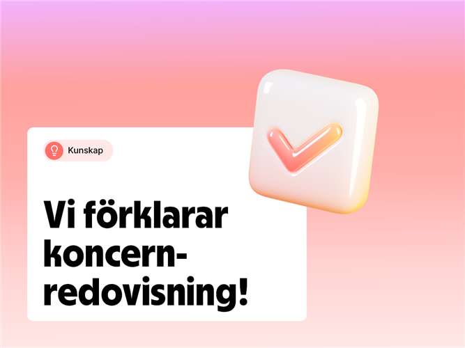 Vi förklarar begreppet koncernredovisning.