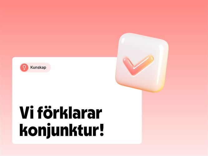 Vi förklarar konjunktur.