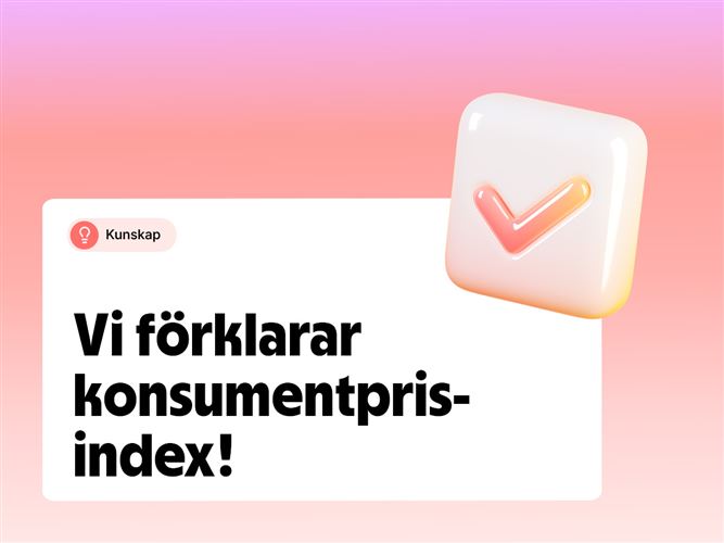 Vi förklarar konsumentprisindex.