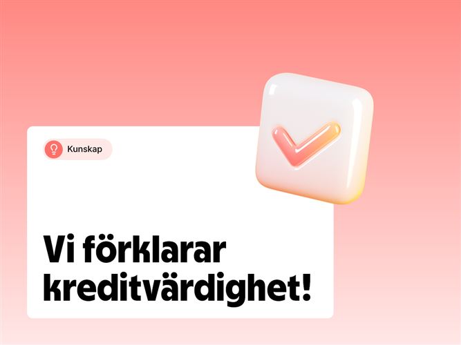 Vi förklarar begreppet kreditvärdighet.