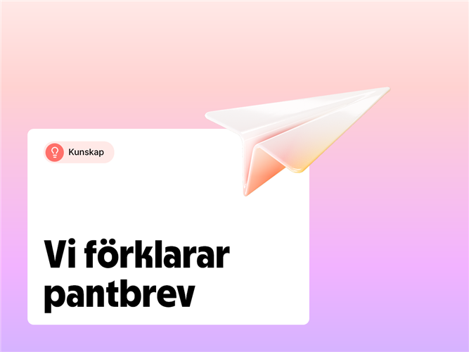 Vi förklarar pantbrev.