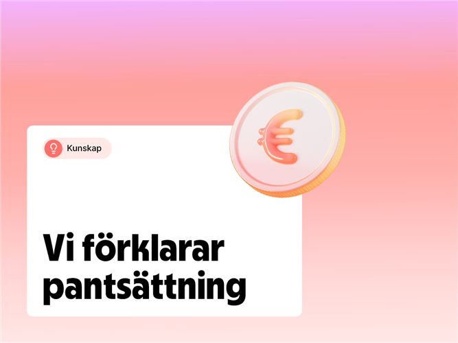 Vi förklarar begreppet pantsättning.