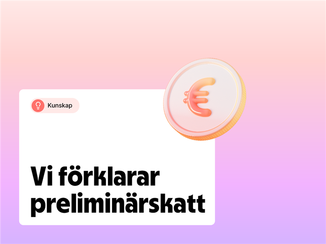 Vi förklarar preliminärskatt.
