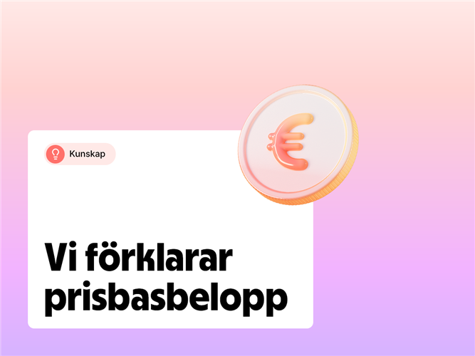 Vi förklarar prisbasbelopp.