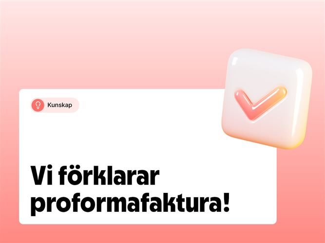 Vi förklarar proformafaktura.