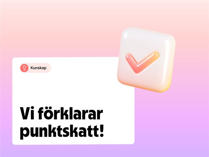 Vi förklarar punktskatt.