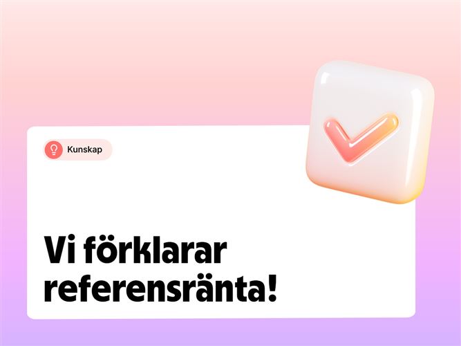 Vi förklarar begreppet referensränta.