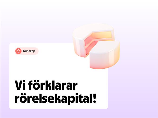 Vi förklarar rörelsekapital.