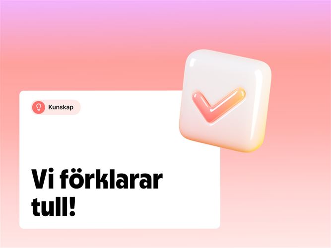 Vi förklarar tull.
