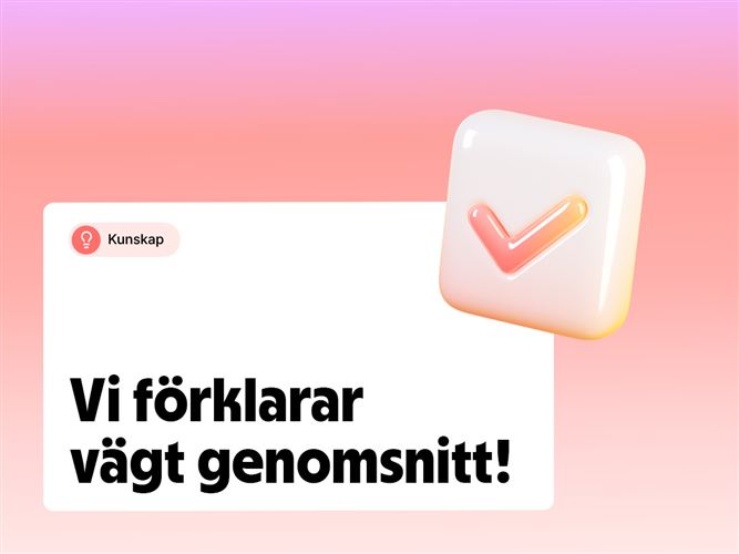 Vi förklarar begreppet vägt genomsnitt.