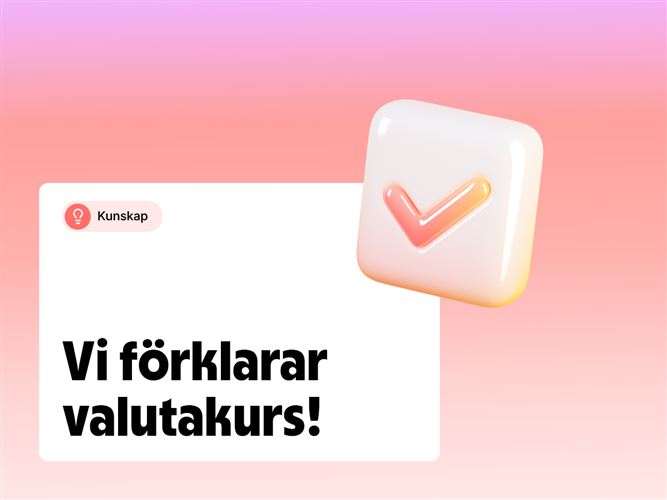 Vi förklarar valutakurs.