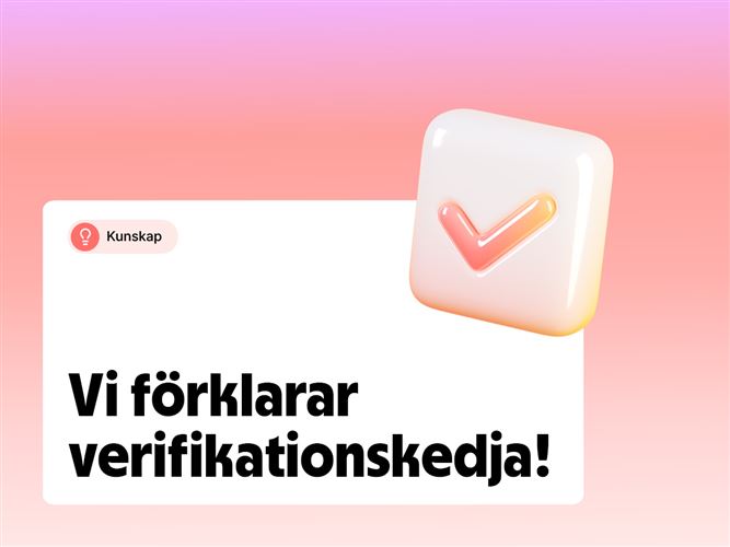 Vi förklarar verifikationskedja.