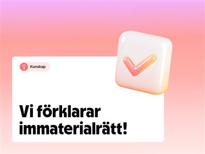 Immaterialrätt – skydda din affärsidé Immaterialrätt – skydda din affärsidé